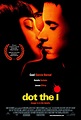 Dot the I (#1 of 2): Extra Large Movie Poster Image - IMP Awards