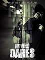 He Who Dares (2014) - Rotten Tomatoes