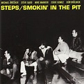 STEPS (AHEAD) - SMOKIN' IN THE PIT