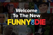 Welcome To The New Funny Or Die - Funny Or Die