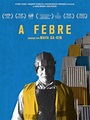 Pôster do filme A Febre - Foto 9 de 16 - AdoroCinema