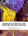 Rambles in Germany and Italy, In 1840, 1842, And 1843 : Mary Shelley ...