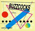 Accelerated Decrepitude: Buzzcocks - "Lest We Forget"