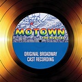 Original Broadway Cast of Motown: The Musical, Motown: The Musical ...