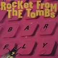 Rocket From The Tombs – Barfly (2011, Vinyl) - Discogs