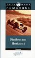 Station am Horizont by Erich Maria Remarque | Open Library