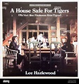 Lee Hazelwood - A House Safe For Tigers, 2012 Original Soundtrack album ...
