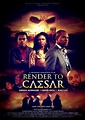 Movie: Render To Caesar ~ DREADS MEDIA