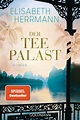 Der Teepalast von Elisabeth Herrmann - Buch | Thalia