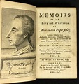 Memoirs of the Life and Writings of Alexander Pope, Esq; Faithfully ...