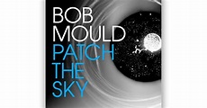 Bob Mould, 'Patch the Sky' | 45 Best Albums of 2016 So Far | Rolling Stone