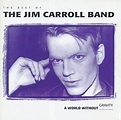 The Jim Carroll Band - A World Without Gravity: Best Of - Amazon.com Music