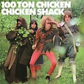 100 Ton Chicken, CHICKEN SHACK | LP (album) | Muziek | bol.com
