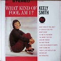 Keely Smith – What Kind Of Fool Am I? (1962, Vinyl) - Discogs