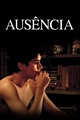 Absence (2016) - Chacun Cherche Son Film