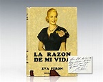 La Razon De Mi Vida Eva Peron First Edition Signed