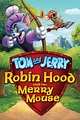 Tom and Jerry: Robin Hood and His Merry Mouse | Tom and Jerry Wiki ...