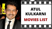 ATUL KULKARNI Movies List | अतुल कुलकर्णी मूवीज लिस्ट - YouTube