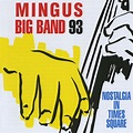 Mingus Big Band - Nostalgia in Times Square - Reviews - Album of The Year