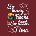 So Many Books So Little Time - So Many Books So Little Time - Tapestry ...