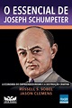 O essencial de Joseph Schumpeter: A economia do empreendedorismo e a d ...