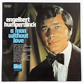 Engelbert Humperdinck: A Man Without Love: Amazon.de: Musik-CDs & Vinyl