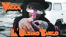Vacca - L'Ultimo Tango (Official Video) - YouTube
