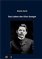 9783864037467: Das Leben des Klim Samgin - Gorki, Maxim: 3864037468 - ZVAB