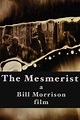 ‎The Mesmerist (2003) directed by Bill Morrison • Reviews, film + cast ...