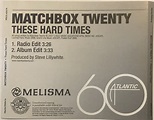 Matchbox Twenty - These Hard Times (2008, CD) | Discogs
