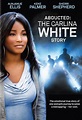 Robada: La historia de Carlina White - Película 2012 - SensaCine.com