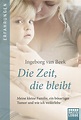 Die Zeit, die bleibt | Ingeborg van Beek | Taschenbuch | ISBN 9783404600007
