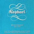 ‎30 Aniversario (1961-1991) - Raphael의 앨범 - Apple Music