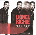 Lionel Richie - Just Go | Releases | Discogs