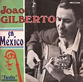 João Gilberto - João Gilberto En Mexico (1970, Vinyl) | Discogs