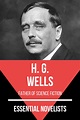 H. G. Wells, Essential Novelists - H. G. Wells / father of science ...