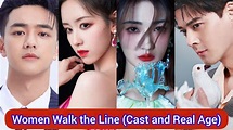 Women Walk the Line 2022 | Cast and Real Age | Xu Lu, Chen Du Ling ...