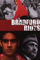 Bradford Riots, ver ahora en Filmin
