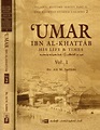 Umar Ibn Al-Khattab His Life & Times - 2 Volumes – Da'wah Books