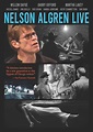 Nelson Algren Live - Nelson Algren Live | ElectricUndergroundstore