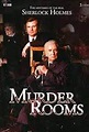 Murder Rooms: Mysteries of the Real Sherlock Holmes - 4 de Janeiro de ...