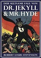 Robert Louis Stevenson: Der seltsame Fall des Dr. Jekyll und Mr. Hyde ...