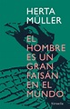 Un libro al día: Herta Müller: El hombre es un gran faisán en el mundo