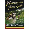 Werewolves in Their Youth by Michael Chabon — Reviews, Discussion ...