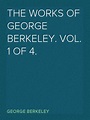 Lea The Works of George Berkeley. Vol. 1 of 4. de George Berkeley en ...