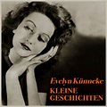 Kleine Geschichten - Evelyn Künneke's Best Hits - Album by Evelyn ...