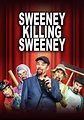 Sweeney Killing Sweeney streaming: watch online