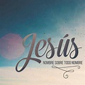 Jesús nombre sobre todo nombre. | Santisimo nombre de jesus, Nombres de ...