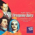Kurt Weill - Kurt Weill: The Threepenny Opera Discography, Track List ...