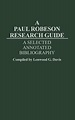 A Paul Robeson Research Guide: A Selected, Annotated Bibliography by ...